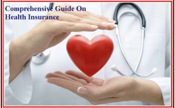 Comprehensive Guide On Health Insurance